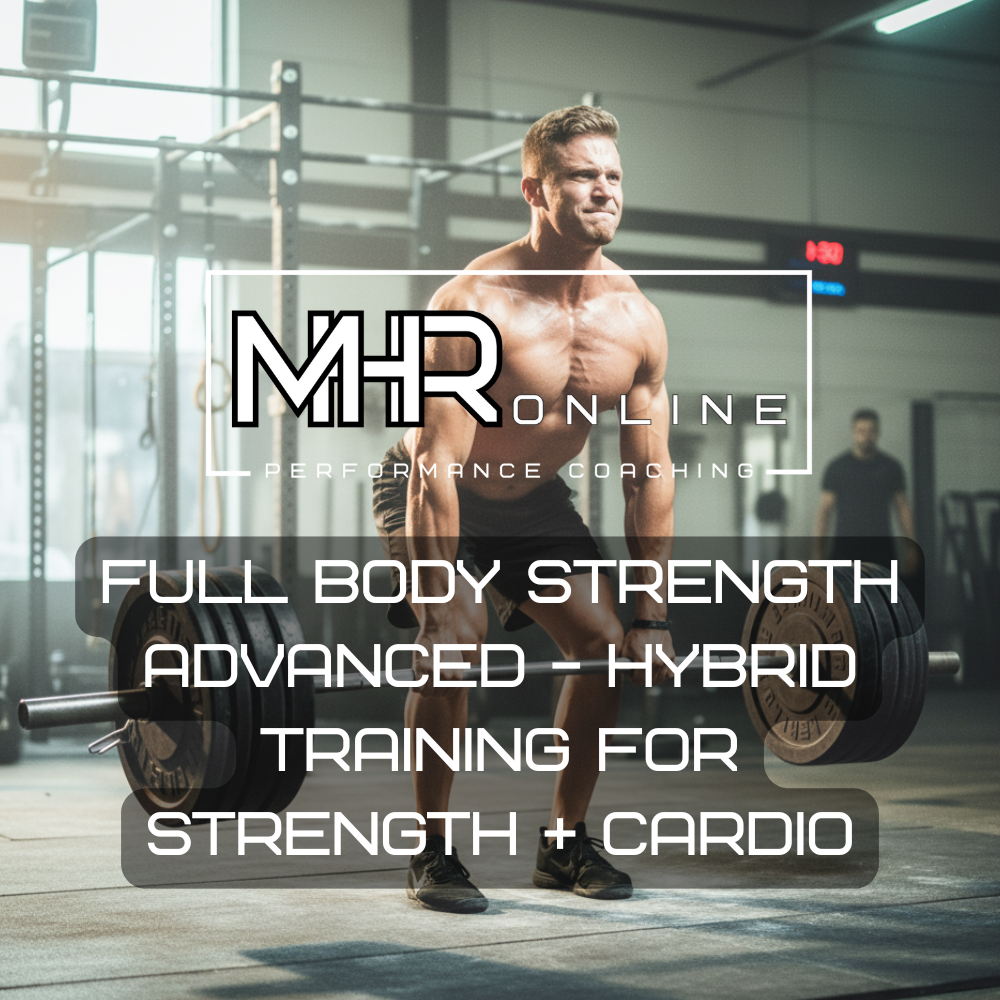 MHR Online: Full Body Strength Advanced (Strength + Cardio Hybrid)